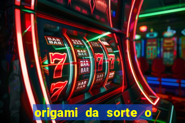 origami da sorte o que escrever